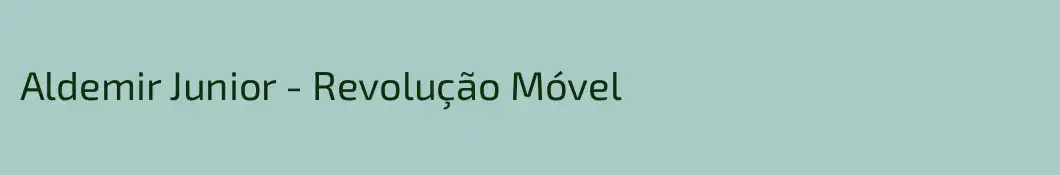 Aldemir Junior - Revolução Móvel